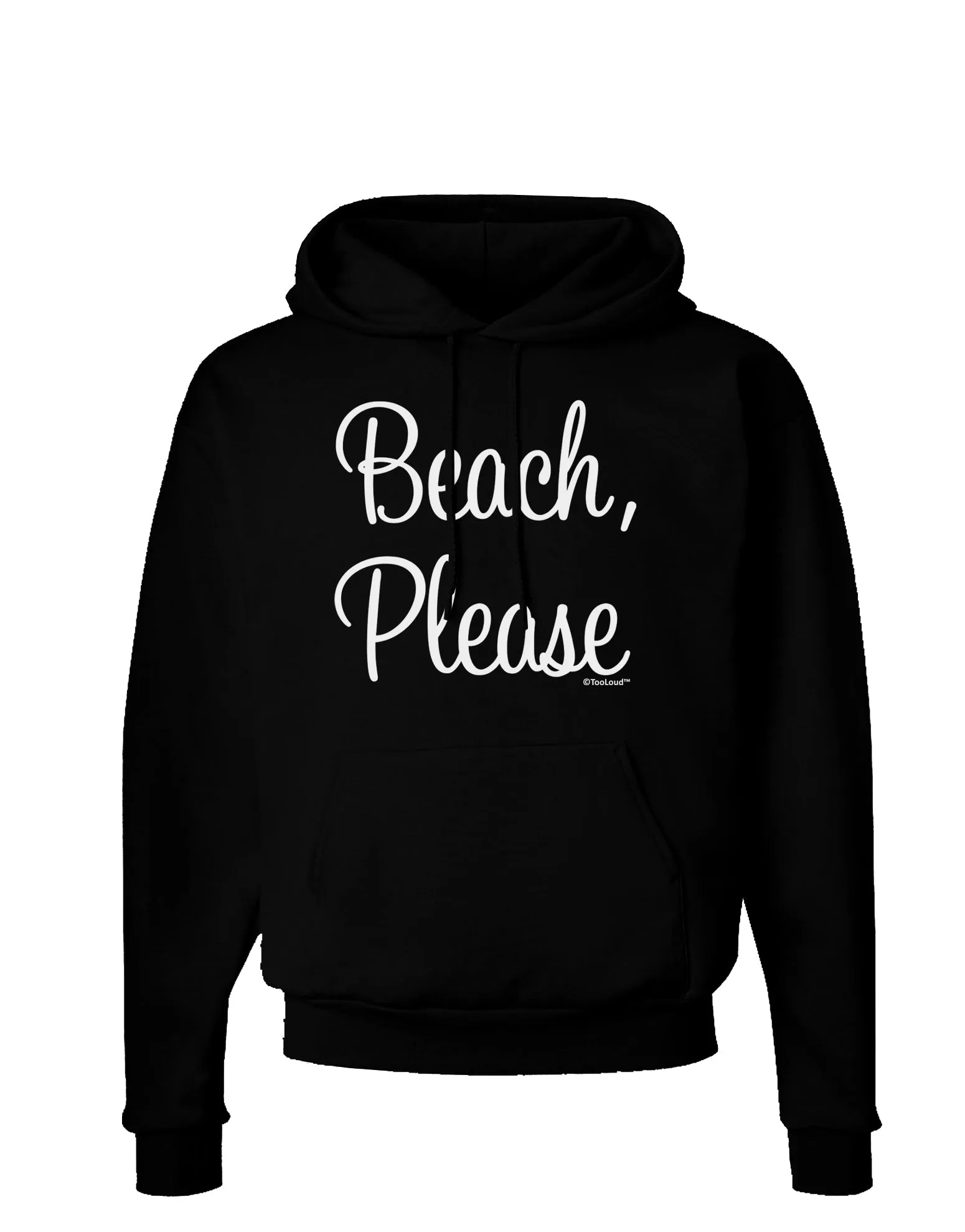 Beach Please Dark Hoodie Sweatshirt